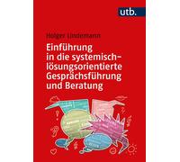Holger Lindeman Einführung in die systemisch-lösungsorientierte Gesp (Paperback)