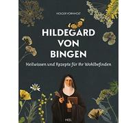 Holger Vornholt Hildegard von Bingen - Heilwissen und Rezepte für Ih (Paperback)