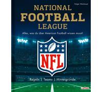 Holger Weishaup NFL: National Football League - Alles, was du über Am (Hardback)