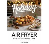 Holiday air fryer: Sides and appetizers