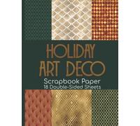 Holiday Art Deco Scrapbook Paper - 18 Double-Sided Sheets: Ornate Christmas Paper for Junk Journals, Scrapbooking, Decoupage, Paper Crafts, & More