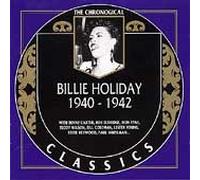 Holiday, Billie - Billie Holiday: 1940 - 1942