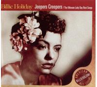 Holiday, Billie - Jeepers Creepers: the Ultimate Lady Day Best Songs