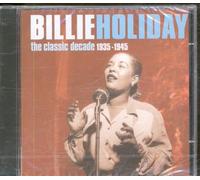 Holiday, Billie - The Classic Decade 1935-1945