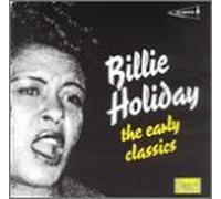 Holiday, Billie - The Early Classics