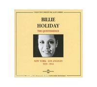 Holiday, Billie - The Quintessence: New York - Los Angeles 1935 -1944