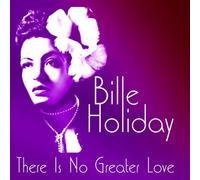 Holiday Billie - There Is No Greater Love