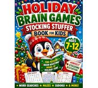 Holiday Brain Games Stocking Stuffer Book for Kids Ages 7-12: Fun Christmas Puzzles, Mazes, Word Searches, Crosswords & Coloring Pages for Boys and ... Activities, Travel Entertainment & Gift Idea