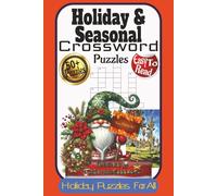 Holiday Celebration & Seasonal Crossword Puzzles: Fun Holiday-Easy to Read Themed Puzzles for Christmas, Thanksgiving, Camping, and More | 6x9 inches. ... For Vacations, Holidays And Relaxation