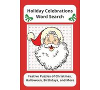 Holiday Celebrations Word Search: Festive Puzzles of Christmas, Halloween, Birthdays, and More (Holiday and Celebrations)