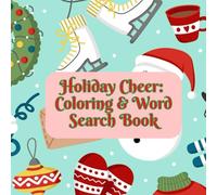 Holiday Cheer: Coloring & Word Search Book: Coloring Pages and Word Searches for All Ages