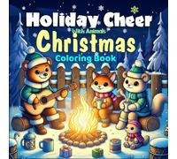 Holiday Cheer with Animals: Easy Christmas Coloring Book for Kids and Adults (Bold & Easy)