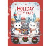 Holiday City Cats: A Cat Lover's Coloring Book