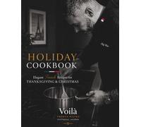 Holiday Cookbook: Elegant French Recipes for Thanksgiving & Christmas