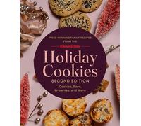 Holiday Cookies: Prize-Winning Family Recipes from the Chicago Tribune for Cookies, Bars, Brownies and More