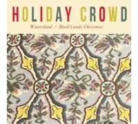 HOLIDAY CROWD - WINTERLAND/HARD CANDY CHRISTMAS [7" VINYL]