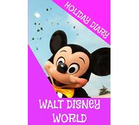 Holiday Diary Walt Disney World - Girls Edition