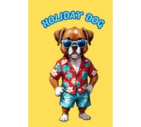 HOLIDAY DOG: ANIMALS OF THE WORLD, Positive Affirmation, Motivational and Inspirational Notebook, Animal Notebook, Birthday Gifts, Motivational Gifts, Notebook Gifts, Anniversary Gifts, For All...