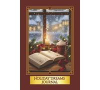 Holiday Dreams Journal: Cozy Christmas Writing Notebook for Winter Reflections & Gift Giving | 120 Lined Pages | Festive Red and Gold Desig