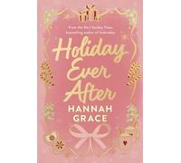 Holiday Ever After (Deluxe): Tis the season for a festive small-town romance from the author of bestselling sensation, Icebreaker