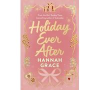 Holiday Ever After (Deluxe) by Hannah Grace Hardback