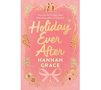 Holiday Ever After (Deluxe): Tis the season for a festive small-town romance from the author of bestselling sensation, Icebreaker