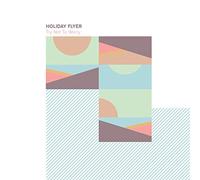 HOLIDAY FLYER - Try Not To Worry [VINYL]