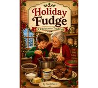 Holiday Fudge: A Christmas Tradition (Holiday Series)