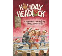 Holiday Headlock: A Romantic Comedy