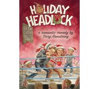 Holiday Headlock: A Romantic Comedy