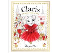 Holiday Heist: The Chicest Mouse in Paris (Claris): Claris: The Chicest Mouse in