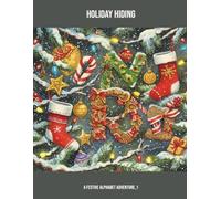 Holiday Hiding: A Festive Alphabet Adventure