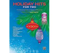 Holiday Hits for Two: 8 Contemporary Duets on Popular Holiday Songs: 8 Contemporary Duets on Popular Holiday Songs, Book & CD