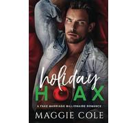 Holiday Hoax: A Fake Marriage Billionaire Romance (The Cartwright Family)