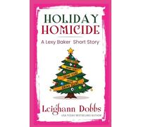 Holiday Homicide (A Lexy Baker Cozy Mystery Short Story)