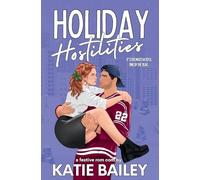 Holiday Hostilities: A Festive Hockey Rom Com (Cyclones Christmas)