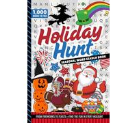 Holiday Hunt Seasonal Word Search Book: 50 Themed Searches / 1,000 Terms To Find / Celebrate The Seasons All Year With Easter - Christmas - July 4th - Thanksgiving - Halloween And More Puzzles