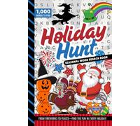 Holiday Hunt Seasonal Word Search Book: Hardcover Keepsake / 50 Themed Searches / 1,000 Terms To Find / Celebrate The Seasons All Year With Easter - ... - Thanksgiving - Halloween And More Puzzles