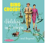 Bing Crosby Holiday in Europe (And Beyond) (CD) Album