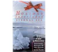 Holiday Interludes: Eternal Sea