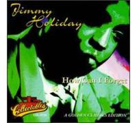 Holiday, Jimmy - How Can I Forget - A Golden Classics Edition