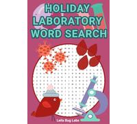 Holiday Laboratory Word Search: 50+ Cheerful Puzzles Combining Holiday Fun with Laboratory Science (6x9 inches, 110 Pages) (Laboratory Word Search Collection)