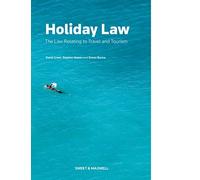 Holiday Law: The Law relating to Travel and Tourism