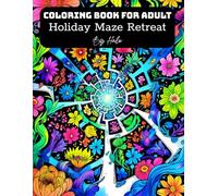 Holiday Maze Retreat Bold & Easy Paths to Calm: Cozy Labyrinth Coloring Book for Adults - Relax, Unwind, and Enjoy the Holiday Spirit