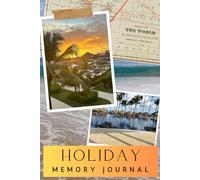 Holiday Memory Journal: 14 Amazing Experiences Memory Keepsake: A Beautifully Crafted 120-Page Keepsake for Cherishing Your Holiday Memories