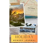 Holiday Memory Journal: 14 Amazing Experiences Memory Keepsake: A Beautifully Crafted 120-Page Keepsake for Cherishing Your Holiday Memories
