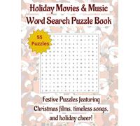 Holiday Movies & Music Word Search Puzzle Book: Festive Puzzles featuring Christmas films, timeless songs, and holiday cheer! | 110 pages | 55 Puzzles (Holiday and Celebrations)