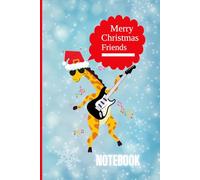 Holiday Notebook with Guitar Giraffe: Funny Christmas Animal Notebook,120 lined pages, 6" x 9" inch size