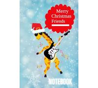 Holiday Notebook with Guitar Giraffe: Funny Christmas Animal Notebook,120 lined pages, 6" x 9" inch size