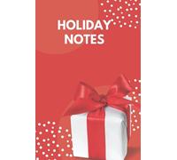 Holiday Notes: A book for planning all Christmas or seasonal holiday event.